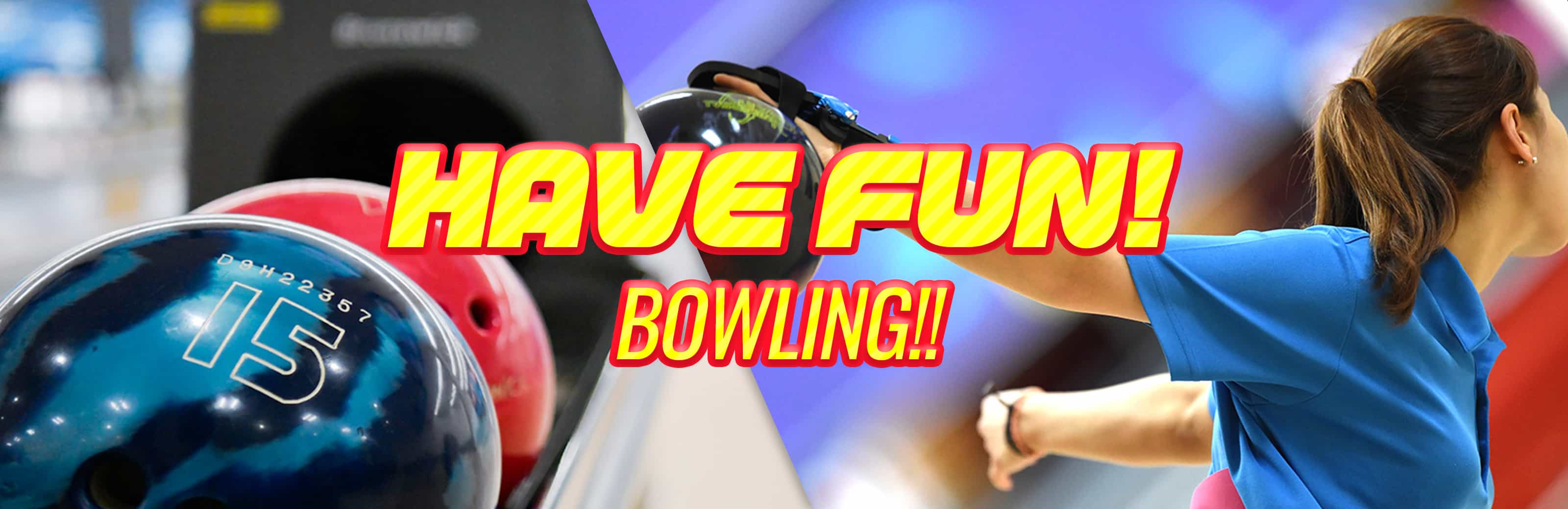 HAVEFUN!BOWLING!!